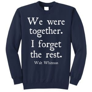 Walt Whitman We Were Together Romantic Love Couple Tall Sweatshirt