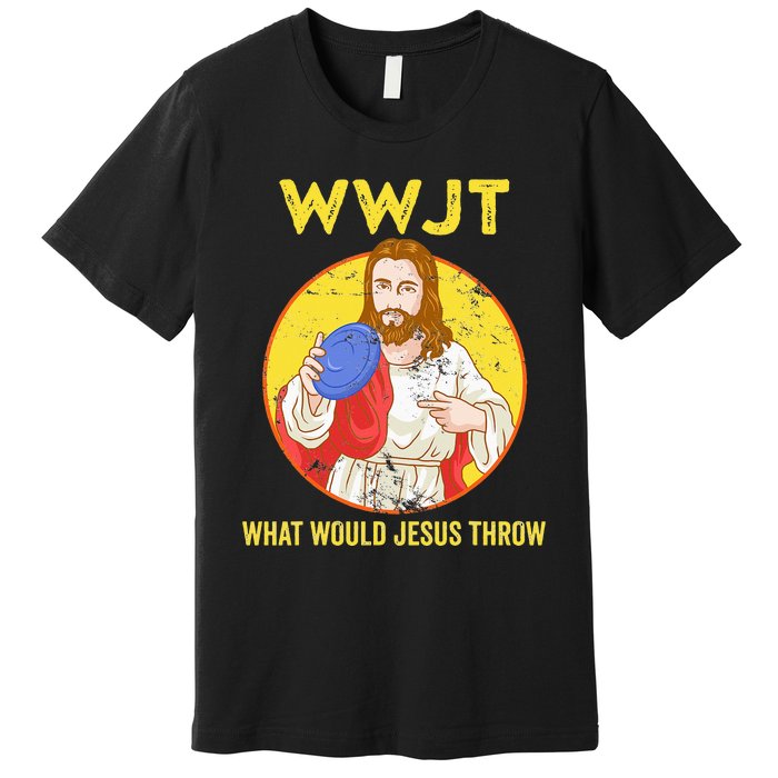 WWJT What would Jesus throw Frisbee disc golf sport Premium T-Shirt