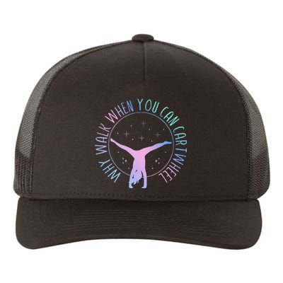 Why Walk When You Can Cartwheel Gymnast Gymnastic Gifts Girl Yupoong Adult 5-Panel Trucker Hat