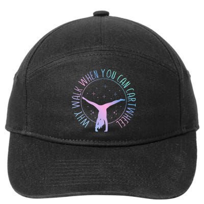 Why Walk When You Can Cartwheel Gymnast Gymnastic Gifts Girl 7-Panel Snapback Hat