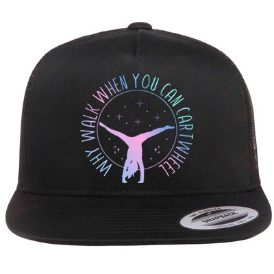 Why Walk When You Can Cartwheel Gymnast Gymnastic Gifts Girl Flat Bill Trucker Hat