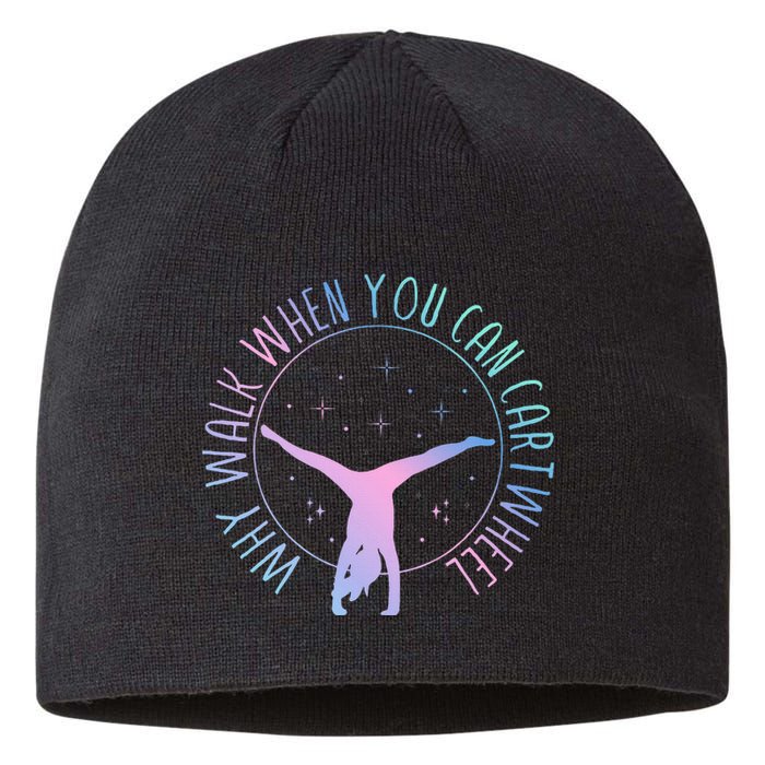 Why Walk When You Can Cartwheel Gymnast Gymnastic Gifts Girl Sustainable Beanie