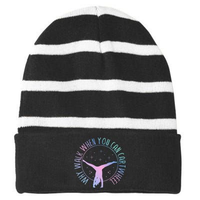 Why Walk When You Can Cartwheel Gymnast Gymnastic Gifts Girl Striped Beanie with Solid Band