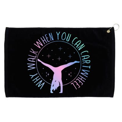 Why Walk When You Can Cartwheel Gymnast Gymnastic Gifts Girl Grommeted Golf Towel