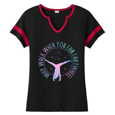 Why Walk When You Can Cartwheel Gymnast Gymnastic Gifts Girl Ladies Halftime Notch Neck Tee