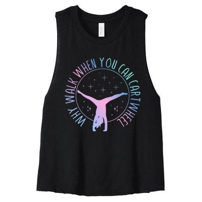 Why Walk When You Can Cartwheel Gymnast Gymnastic Gifts Girl Women's Racerback Cropped Tank