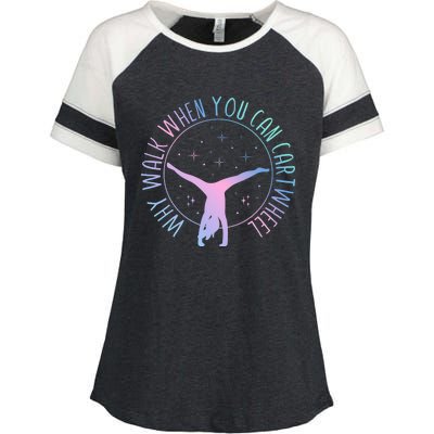 Why Walk When You Can Cartwheel Gymnast Gymnastic Gifts Girl Enza Ladies Jersey Colorblock Tee