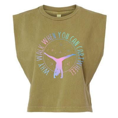 Why Walk When You Can Cartwheel Gymnast Gymnastic Gifts Girl Garment-Dyed Women's Muscle Tee