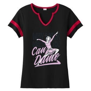 Why Walk When You Can Dance Ladies Halftime Notch Neck Tee