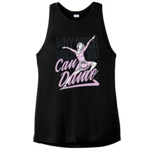 Why Walk When You Can Dance Ladies PosiCharge Tri-Blend Wicking Tank