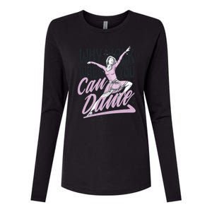 Why Walk When You Can Dance Womens Cotton Relaxed Long Sleeve T-Shirt