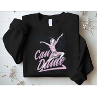 Why Walk When You Can Dance Sweatshirt