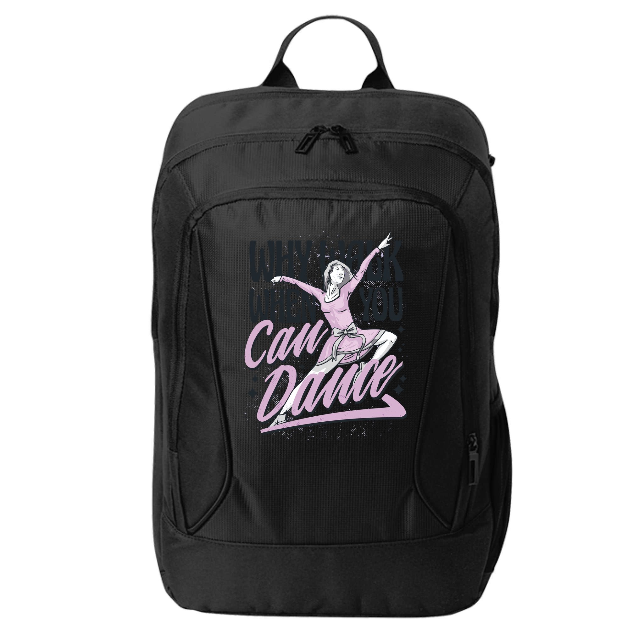Why Walk When You Can Dance City Backpack