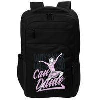 Why Walk When You Can Dance Impact Tech Backpack