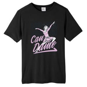 Why Walk When You Can Dance Tall Fusion ChromaSoft Performance T-Shirt