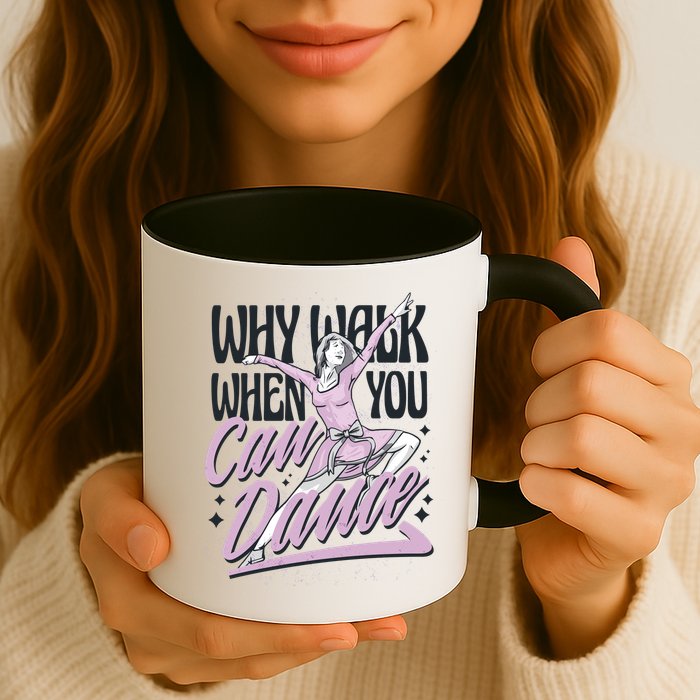 Why Walk When You Can Dance Coffee Mug