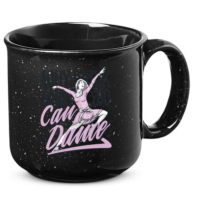 Why Walk When You Can Dance 15oz Campfire Ceramic Mug