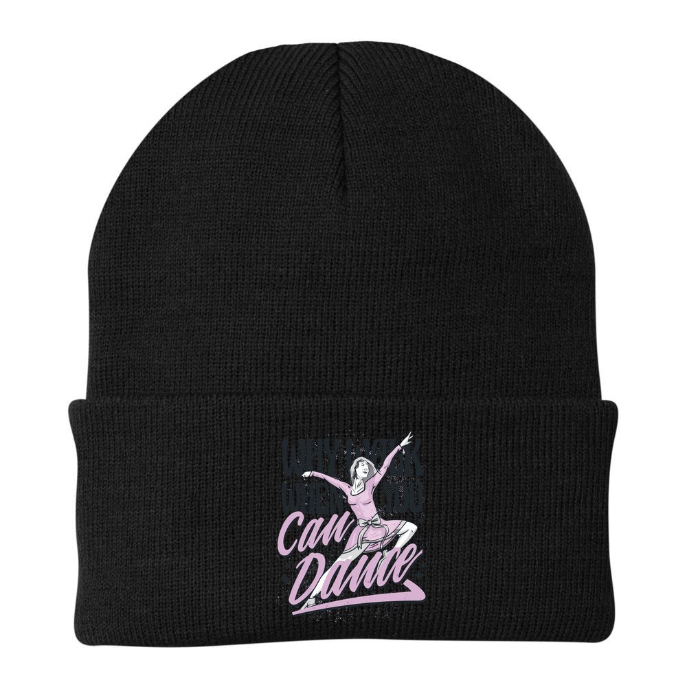 Why Walk When You Can Dance Beanie