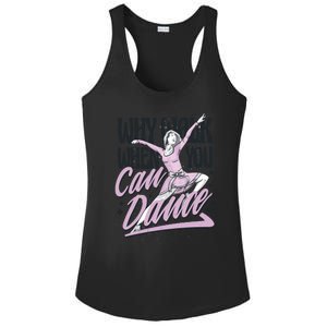 Why Walk When You Can Dance Ladies PosiCharge Competitor Racerback Tank