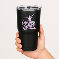 Why Walk When You Can Dance Tumbler
