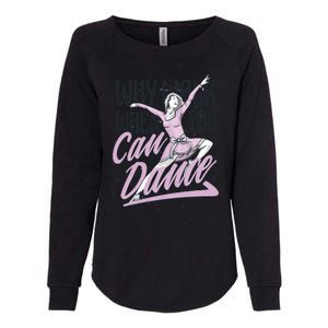 Why Walk When You Can Dance Womens California Wash Sweatshirt