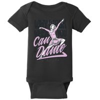 Why Walk When You Can Dance Baby Bodysuit