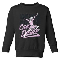 Why Walk When You Can Dance Toddler Sweatshirt
