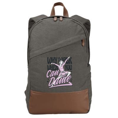 Why Walk When You Can Dance Cotton Canvas Backpack