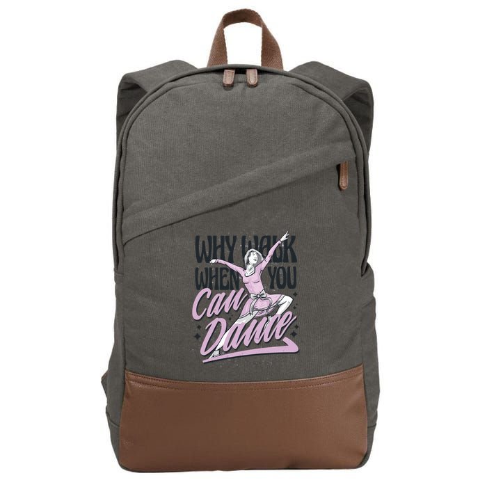 Why Walk When You Can Dance Cotton Canvas Backpack