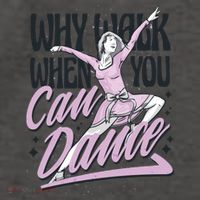 Why Walk When You Can Dance Vector Backpack