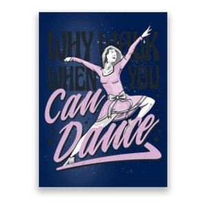 Why Walk When You Can Dance Poster