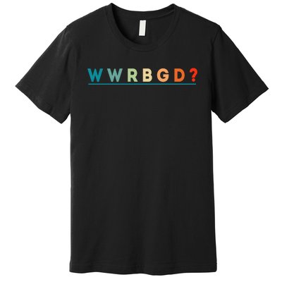 Wwrbgd Premium T-Shirt