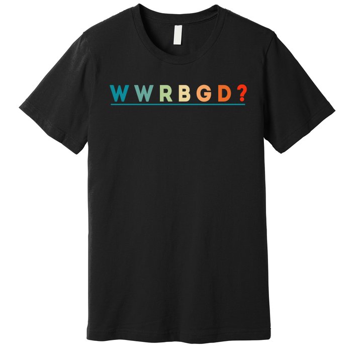 Wwrbgd Premium T-Shirt