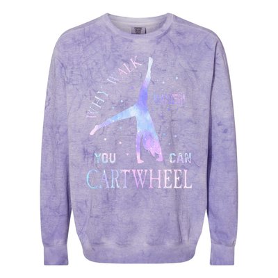 Why Walk When You Can Cartwheel Cute Gymnastics Colorblast Crewneck Sweatshirt