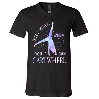 Why Walk When You Can Cartwheel Cute Gymnastics V-Neck T-Shirt