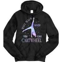 Why Walk When You Can Cartwheel Cute Gymnastics Tie Dye Hoodie