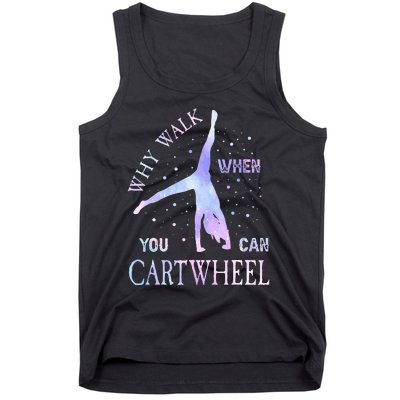 Why Walk When You Can Cartwheel Cute Gymnastics Tank Top