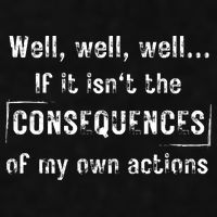 Well, Well, Well If It Isn't The Consequences Of My Own Actions Ladies PosiCharge Tri-Blend Wicking Tank