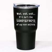 Well, Well, Well If It Isn't The Consequences Of My Own Actions Tumbler