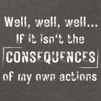 Well, Well, Well If It Isn't The Consequences Of My Own Actions Cotton Canvas Backpack