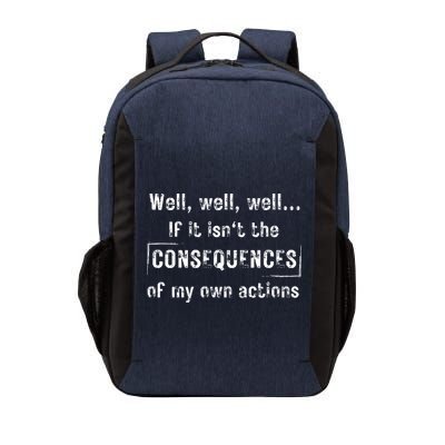 Well, Well, Well If It Isn't The Consequences Of My Own Actions Vector Backpack