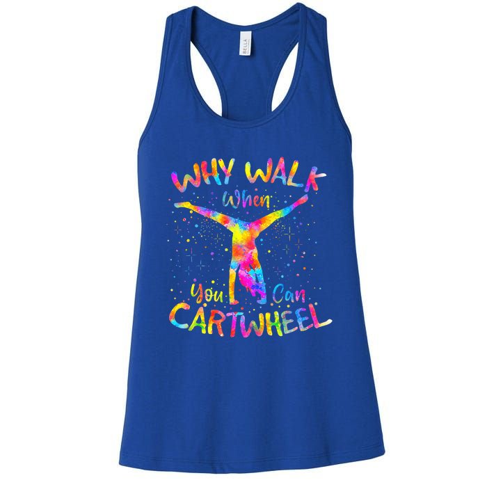 Why Walk When You Can Cartwheel Gymnast Gymnastic Tumbling  Women's Racerback Tank