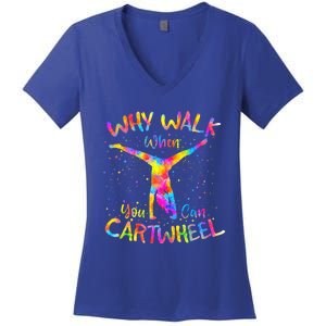 Why Walk When You Can Cartwheel Gymnast Gymnastic Tumbling  Women's V-Neck T-Shirt