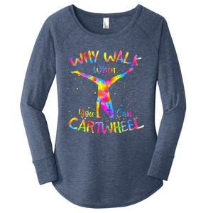 Why Walk When You Can Cartwheel Gymnast Gymnastic Tumbling  Women's Perfect Tri Tunic Long Sleeve Shirt