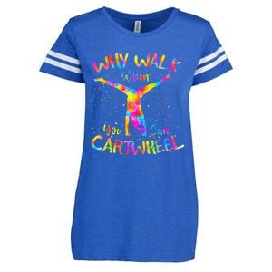 Why Walk When You Can Cartwheel Gymnast Gymnastic Tumbling  Enza Ladies Jersey Football T-Shirt