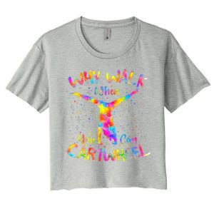 Why Walk When You Can Cartwheel Gymnast Gymnastic Tumbling  Women's Crop Top Tee