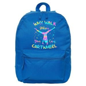 Why Walk When You Can Cartwheel Gymnast Gymnastic Tumbling  16 in Basic Backpack