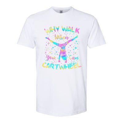 Why Walk When You Can Cartwheel Gymnast Gymnastic Tumbling  Softstyle CVC T-Shirt