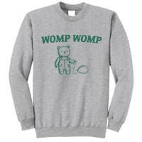 Womp Womp Tall Sweatshirt