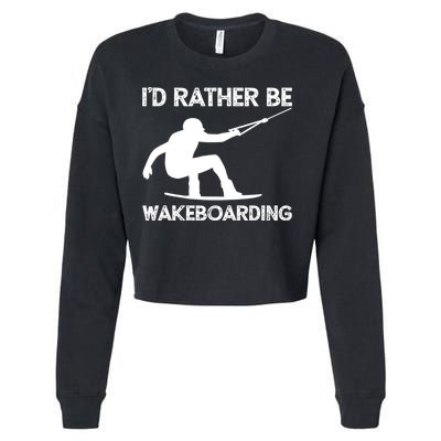 Wakeboarding Wakeboarder Wakeboard Funny Gift Cropped Pullover Crew